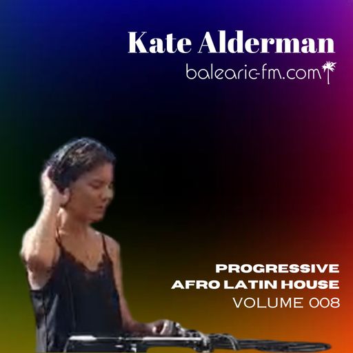 Progressive Afro Latin House, - vol.8 (Kate Alderman, 008)
