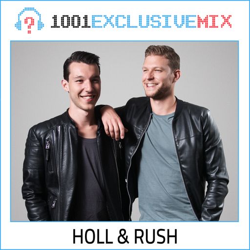 Holl & Rush - 1001Tracklists Exclusive Mix