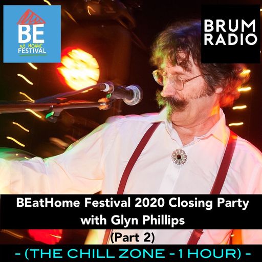 BEatHome Festival Closing Party with Glyn Phillips (Part 2)