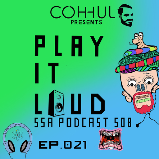 Scientific Sound Asia Radio Podcast 508 is Coh-huls' 'Play It Loud' 21.
