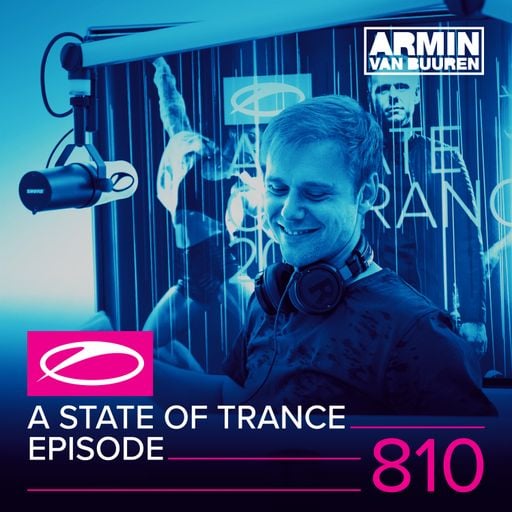 A State Of Trance Episode 810 – Armin van Buuren