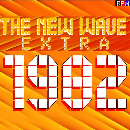 THE NEW WAVE EXTRA : 1982 Volume 7 *SELECT EARLY ACCESS*
