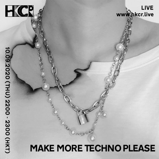 MAKE MORE TECHNO PLEASE - 10/09/2020