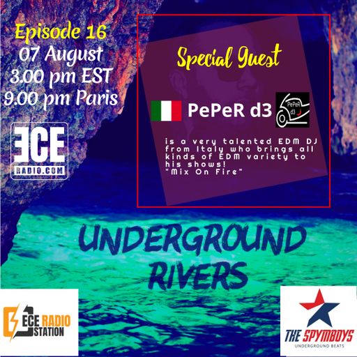 ECEradio.com " UNDERGROUND RIVERS SPECIAL Guest" Episode 16 August 07