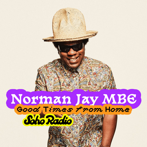 Good Times from Home - Norman Jay MBE (11/01/2026)