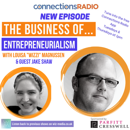 The Business of Entrepreneurialism with guest Jake Shaw