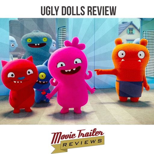 Movie Review: Ugly Dolls