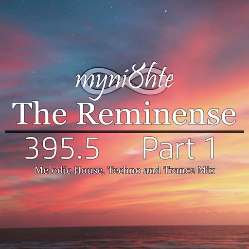 The Reminense 395.5 - Part 1
