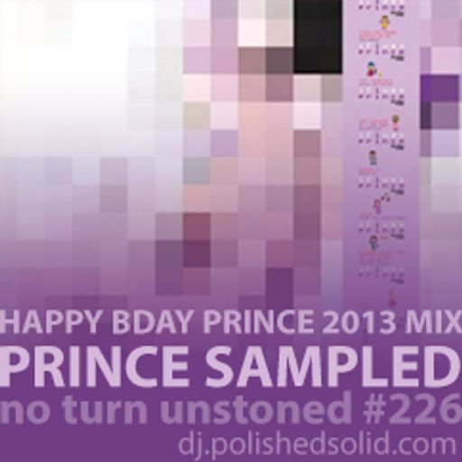 PRINCE, Happy Birthday 2013 Mix - Prince Sampled (No Turn Unstoned #226)