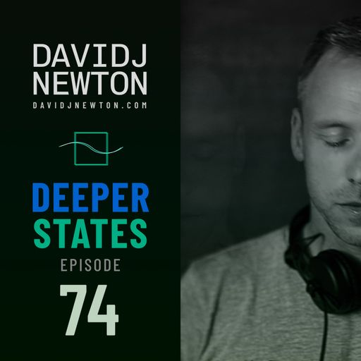 Deeper States 74 - David J Newton - 2025-11-24 - Nottingham UK