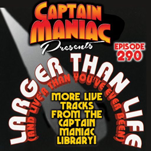 Episode 290 / Larger Than Life