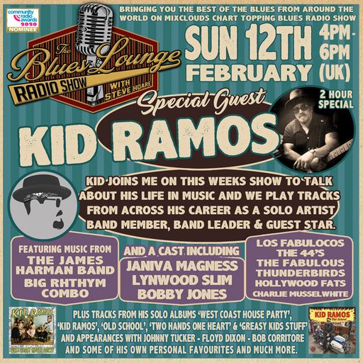 The Blues Lounge Radio Show with Special Guest Kid Ramos and music from across his career