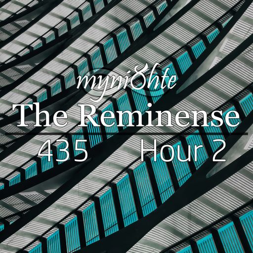 The Reminense 435 - Hour 2
