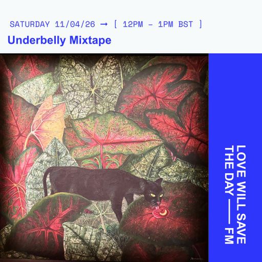 2026-04-11 Underbelly Mixtape | LWSTD-FM