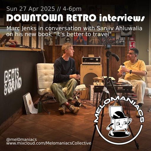 "it's better to travel" interview // Marc Jenks in conversation with Sanjiv Ahluwalia // 27 Apr 2025