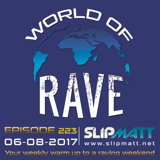 Slipmatt - World Of Rave #223