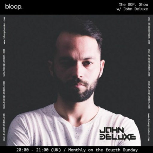 The DOP. Show w/ John Deluxe - 23.04.23