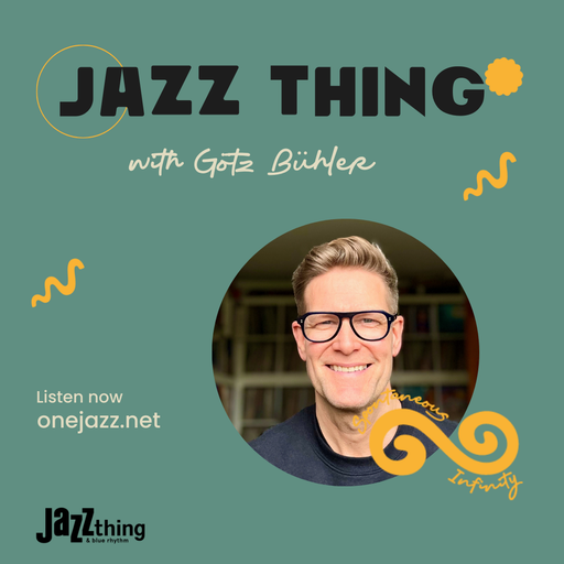Götz Bühler presents: Jazz thing (20 January 2025)