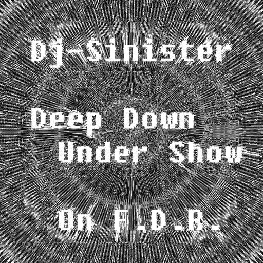 Dj-Sinister - Deep Down Under Show - Live Mix for Futuredrumz Radio - 08-07-2019