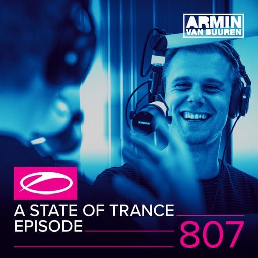A State Of Trance Episode 807 – Armin van Buuren