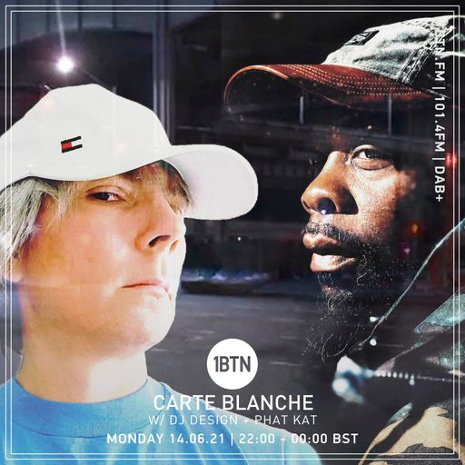 Carte Blanche Show with DJ Design & Phat Kat - 14.06.2021