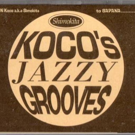 Dj Koco a.k.a. Shimokita  ‎– Koco's Jazzy Grooves - Side A&B (2003)