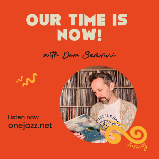 Dom Servini presents: Our Time Is Now! (5 October 2025)