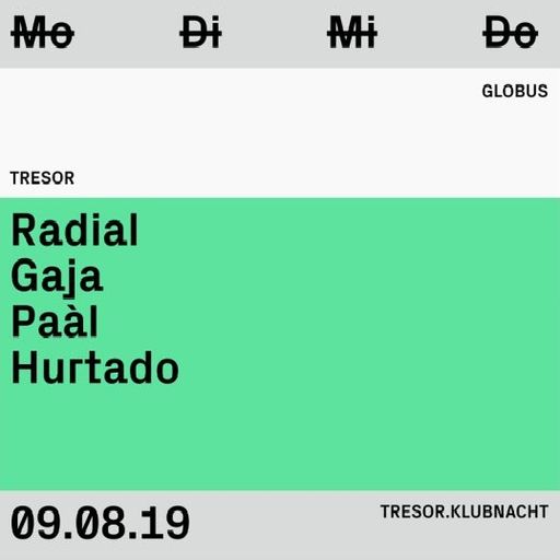 Radial at "Klubnacht" @ Tresor (Berlin - Germany) - 9 August 2019