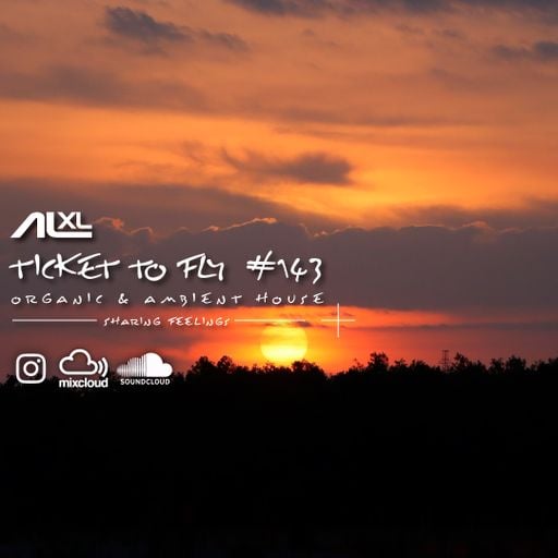 TICKET TO FLY #143 JAN 2026 (Organic House) - Exclusive Session for Music Lovers