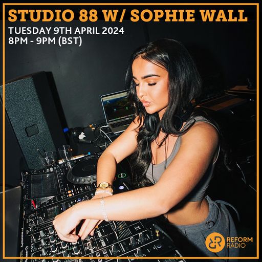 Studio88MCR 9th April 2024 w/ Leona Gasper & Sophie Wall