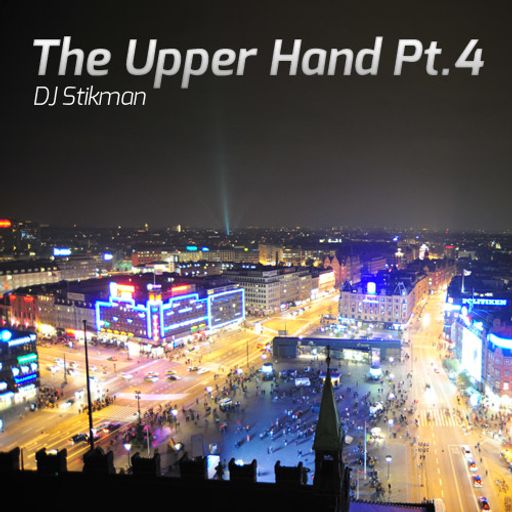 DJ Stikmand – The Upper Hand Part 4