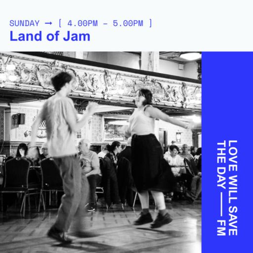 2025-06-29 Land of Jam | LWSTD-FM