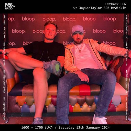 Outback LDN w/ JayLeeTaylor & Mr Wiskin - 13.01.24