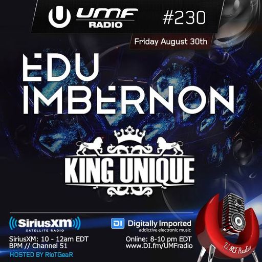 UMF Radio 230 - Edu Imbernon & King Unique