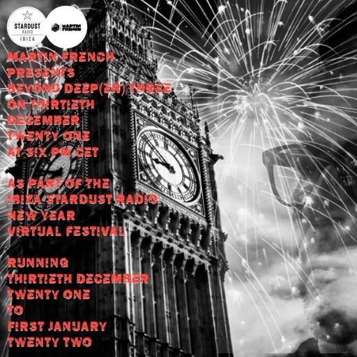 Martin French	Beyond Deep(er) #3 (New Year Virtual Festival Ibiza Stardust Radio Mix)