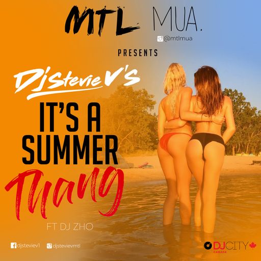 DJ STEVIE V'S "It's a Summer Thang!" ft Dj Zho