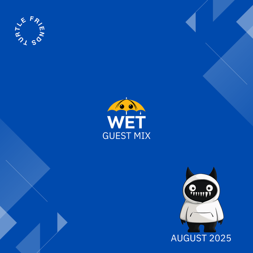 Turtle Friends Guest Mix - Mxd by ωɛՇ (Aug2025)