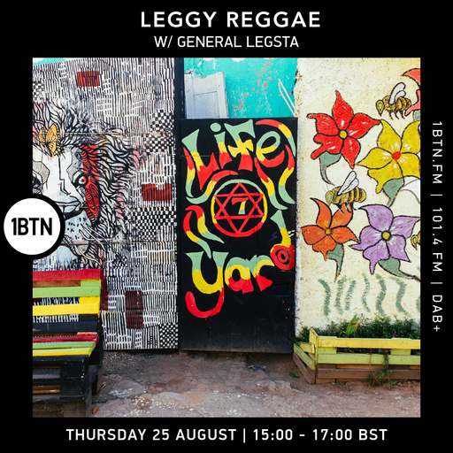 Leggy Reggae with Genaral Legsta - 25.08.2022