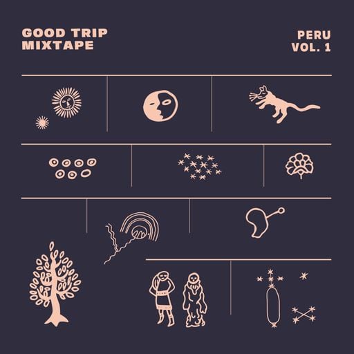 Good Trip Peru - Vol. I