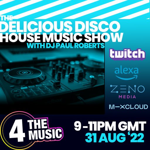 Paul Roberts - 4TM Exclusive - The Delicious Disco House Music Show - August 31st 2022