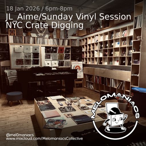 JL_Aime/Sunday Vinyl Session/NYC Crate Digging/18 Jan 2026