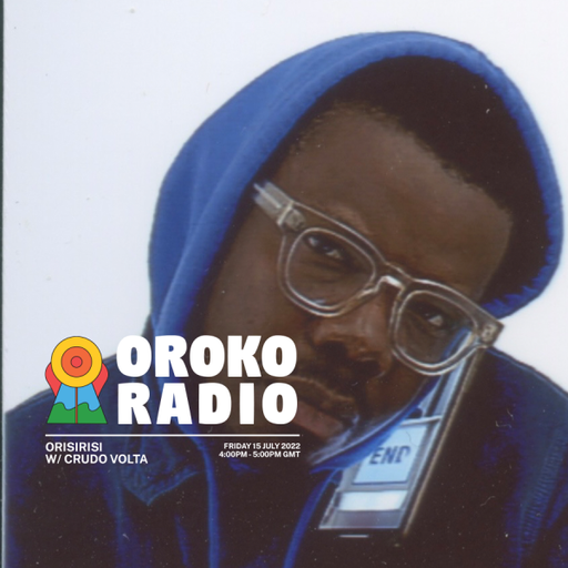 Crudo Volta - Oriṣiriṣi - 15th July 2022