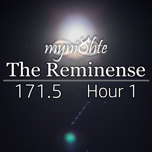 The Reminense 171.5 - Hour 1