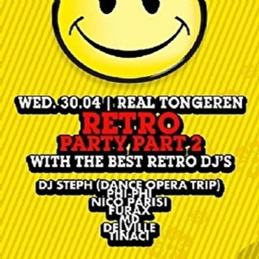 "Retro Party Part 2" at Dancing Real (Tongeren-Belgium) - 30 April 2008