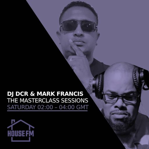 DJ DCR & Mark Francis - The Masterclass Sessions 13 APR 2024