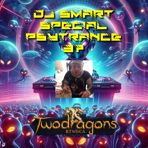 Special Psytrance 37 DJ Smart Radio TwoDragons 26.12.2024