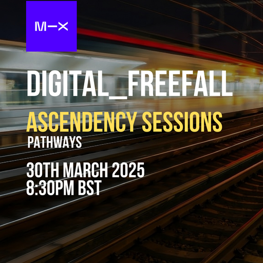 Ascendency Sessions with Digital_Freefall - Pathways - 30/03/25