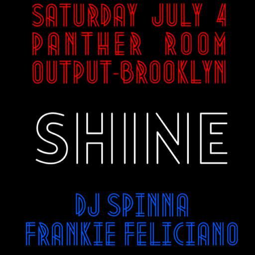 Shine w DJ Spinna and Frankie Feliciano (Mix One)