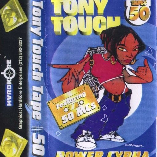 Tony Touch - Power Cypha 1 (Tape #50) (1996)