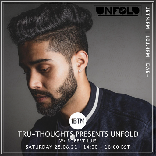 Tru-Thoughts Unfold with Rob Luis - 28.08.2021